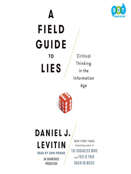 Upplýsingar um A Field Guide to Lies eftir Daniel J. Levitin - Til útláns